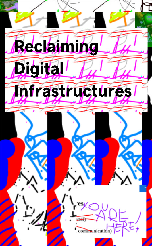 Reclaiming Digital Infrastructures