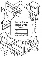 Interactivos?’13: Tools for a Read-Write world